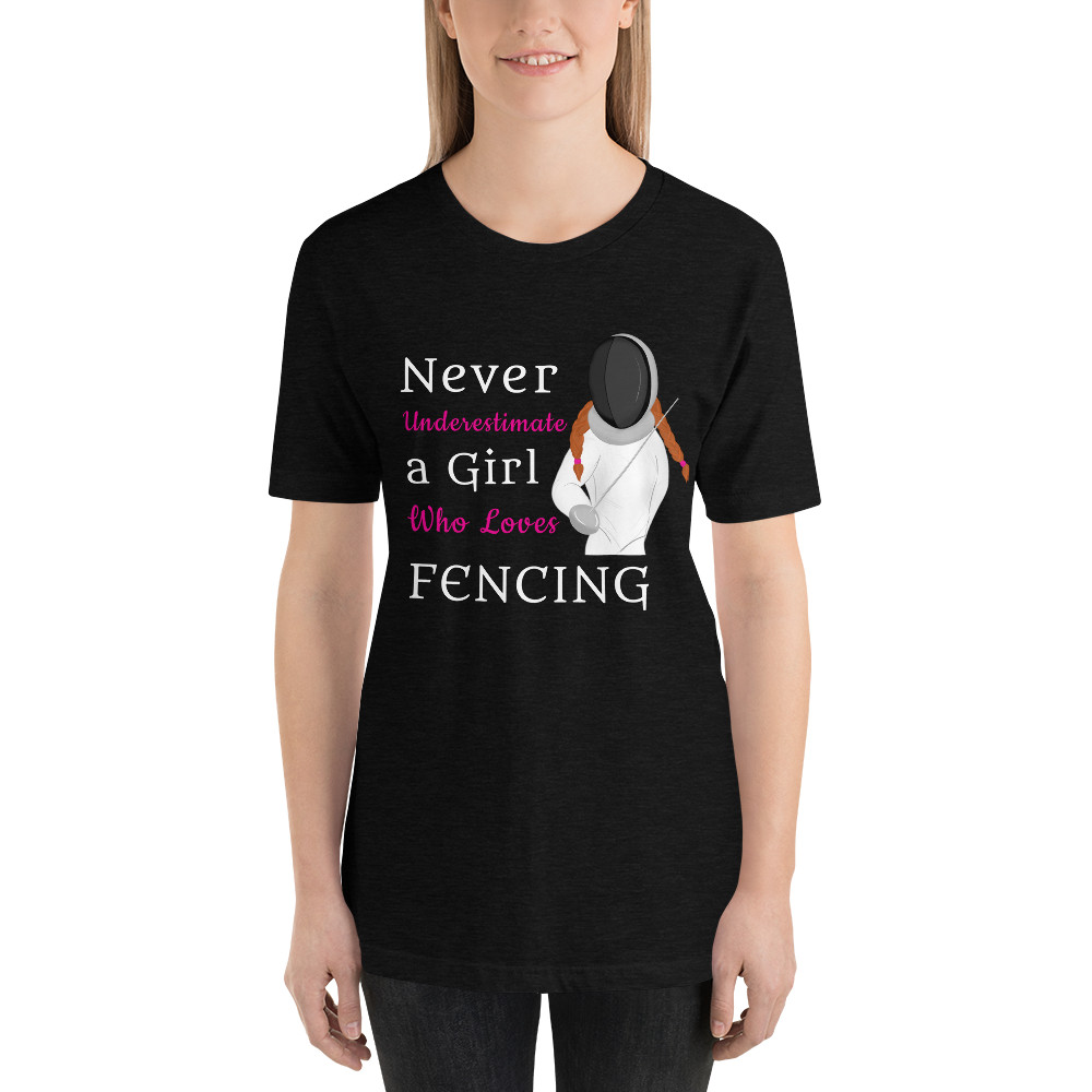 detectie omvang terugvallen Never Underestimate a Girl Who Loves Fencing T-Shirt - Fencing Love
